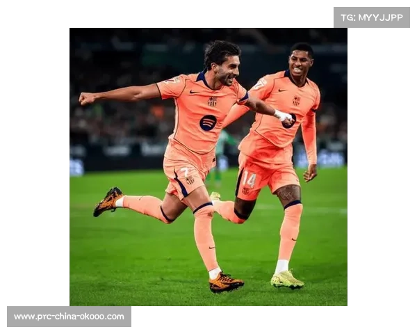 巴萨3分钟连入两球反超贝蒂斯，费兰-托雷斯侧钩破门技惊四座